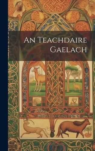 teachdaire Gaelach By Anonymous 9781021083500 (Hardback)