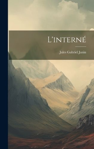 L'interné By Janin 9781021087935 (Hardback)