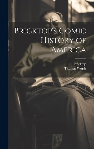 Bricktop's Comic History of America By Bricktop 9781021090379