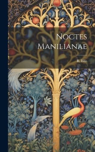 Noctes Manilianae By Ellis 9781021095145 (Hardback)