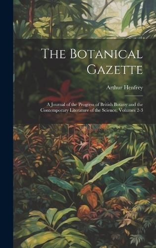 Botanical Gazette By Henfrey 9781021109262 (Hardback)
