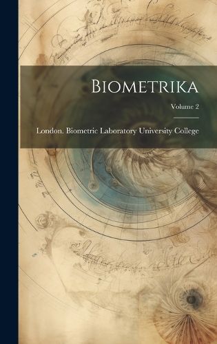 Biometrika; Volume 2 By University College 9781021119759 (Hardback)