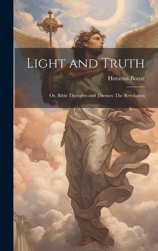 Light and Truth By Bonar 9781021125194 (Hardback)