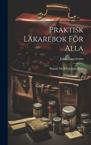 Praktisk Läkarebok För Alla By Lagerholm 9781021126160 (Hardback)