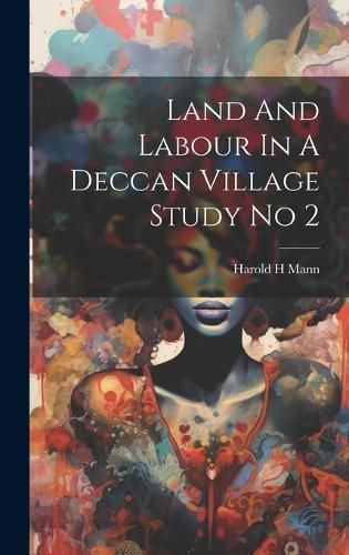 Land And Labour In A Deccan Village Study No 2 By Mann 9781021133328