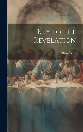 Key to the Revelation By Smith 9781021134288 (Hardback)