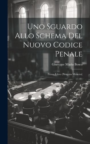 Uno Sguardo Allo Schema Del Nuovo Codice Penale 9781021144379