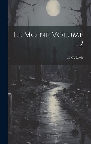 moine Volume 1-2 By Lewis 9781021161352 (Hardback)