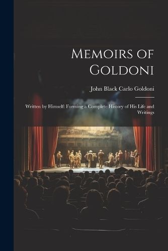 Memoirs of Goldoni By Goldoni 9781021178275 (Paperback)
