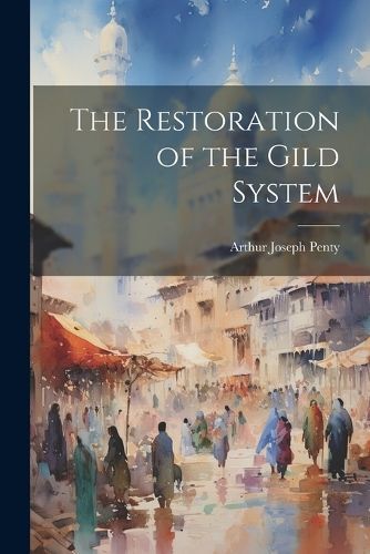 Restoration of the Gild System By Penty 9781021182982 (Paperback)