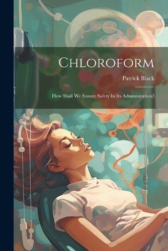 Chloroform By Black 9781021190260 (Paperback)