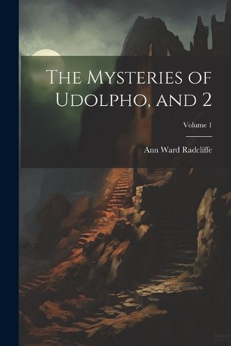 Mysteries of Udolpho, and 2; Volume 1 By Radcliffe 9781021190758