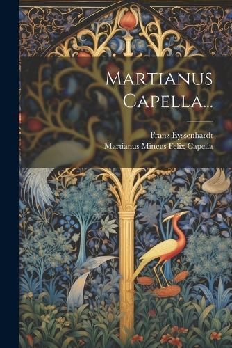 Martianus Capella... By Martianus Mineus Felix Capella 9781021209894