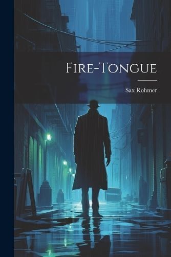 Fire-Tongue By Rohmer 9781021220844 (Paperback)