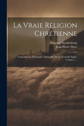 Vraie Religion Chrétienne By Swedenborg 9781021232045 (Paperback)