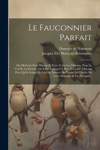 Fauconnier Parfait By Jacques Élie Manceau Boissoudan (Seigne