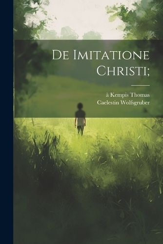 De Imitatione Christi; By Thomas 9781021245427 (Paperback)