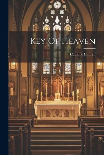 Key Of Heaven By Church 9781021253798 (Paperback)