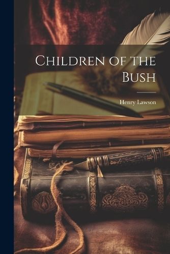Children of the Bush By Lawson 9781021274212 (Paperback)