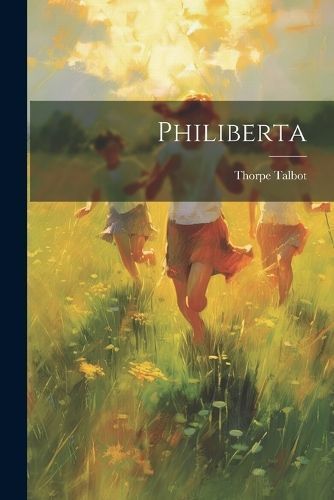 Philiberta By Talbot 9781021281906 (Paperback)