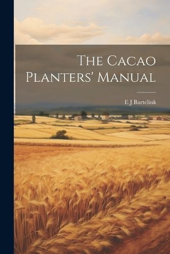 Cacao Planters' Manual By Bartelink 9781021284310 (Paperback)