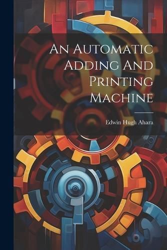 Automatic Adding And Printing Machine By Ahara 9781021291516