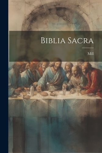 Biblia Sacra By Mill 9781021293015 (Paperback)