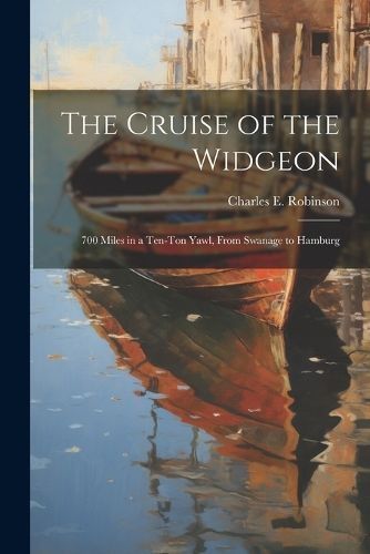 Cruise of the Widgeon By Robinson 9781021304193 (Paperback)