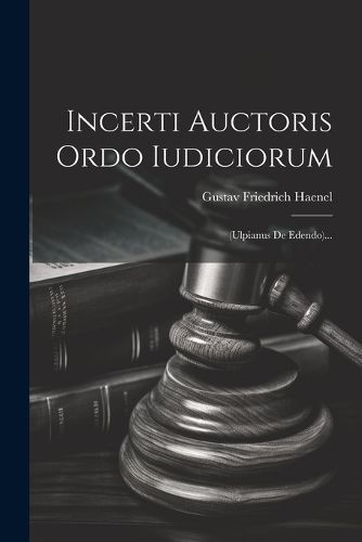 Incerti Auctoris Ordo Iudiciorum By Haenel 9781021307781 (Paperback)