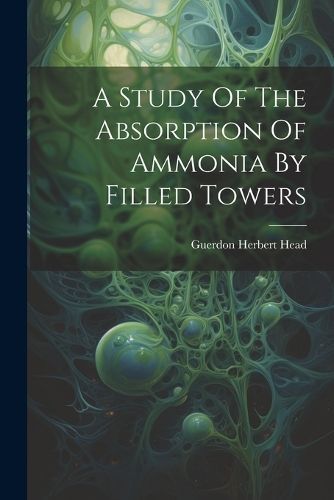 Study Of The Absorption Of Ammonia By Filled Towers By Head