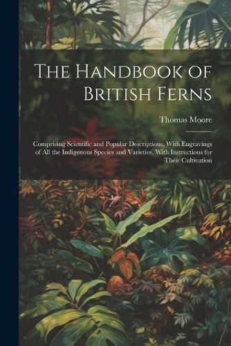 Handbook of British Ferns By Moore 9781021314413 (Paperback)