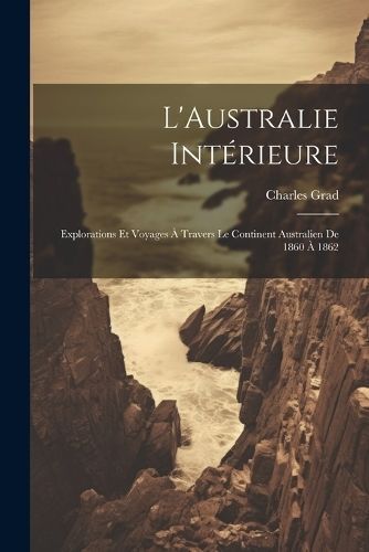 L'Australie Intérieure By Grad 9781021324597 (Paperback)