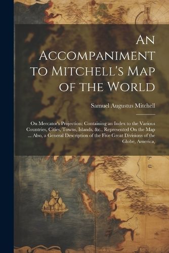 Accompaniment to Mitchell's Map of the World By Mitchell 9781021333735