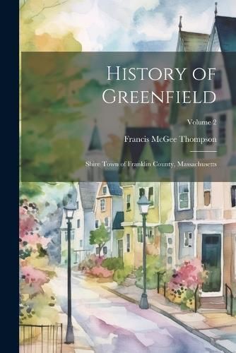 History of Greenfield By Thompson 9781021334800 (Paperback)