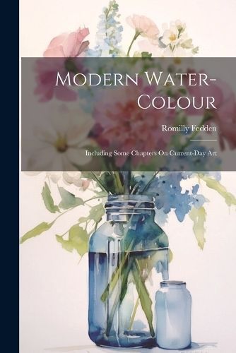 Modern Water-Colour By Fedden 9781021347718 (Paperback)