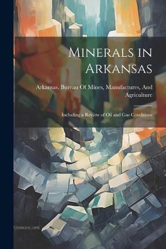 Minerals in Arkansas By Arkansas Bureau of Mines 9781021349804