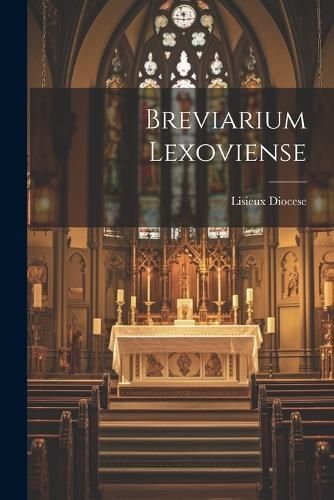 Breviarium Lexoviense By Diocese 9781021354112 (Paperback)