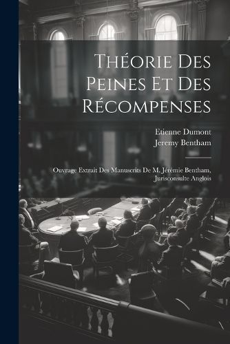 Théorie Des Peines Et Des Récompenses By Bentham 9781021354150
