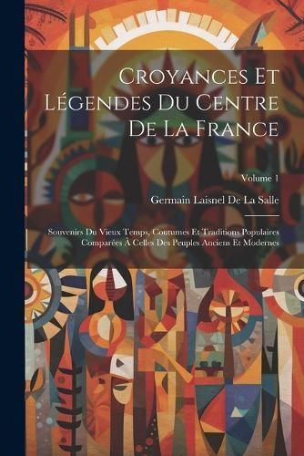 Croyances Et Légendes Du Centre De La France By De La Salle