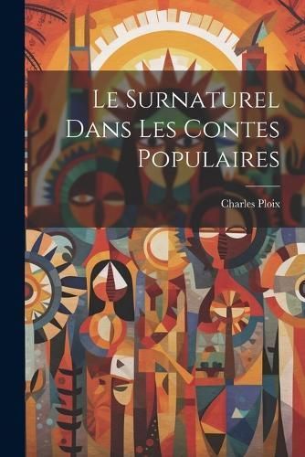Surnaturel Dans Les Contes Populaires By Ploix 9781021360373