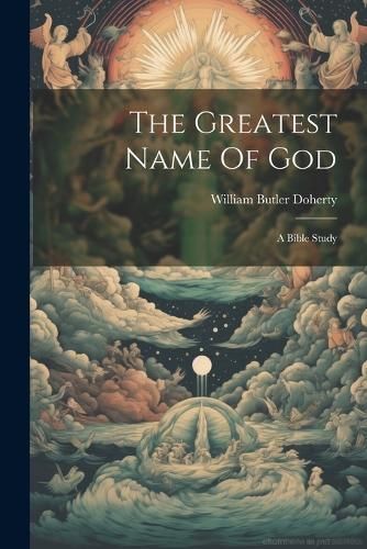 Greatest Name Of God By Doherty 9781021364777 (Paperback)