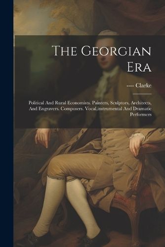 Georgian Era By Clarke 9781021372437 (Paperback)
