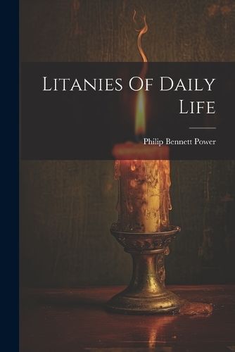 Litanies Of Daily Life By Power 9781021376190 (Paperback)