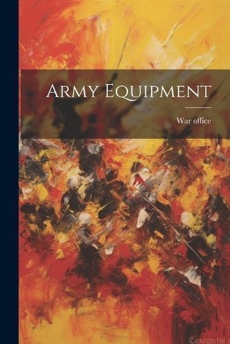 Army Equipment By Office 9781021376237 (Paperback)