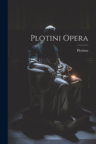 Plotini Opera By Plotinus 9781021396341 (Paperback)