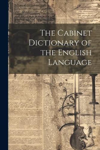 Cabinet Dictionary of the English Language By Anonymous 9781021398116