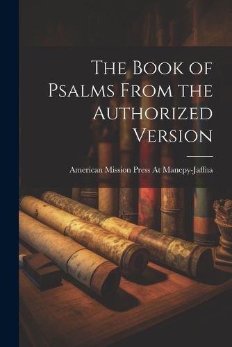 Book of Psalms From the Authorized Version By Manepy-Jaffna