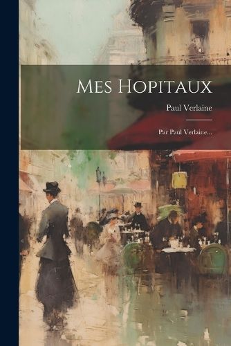 Mes Hopitaux By Verlaine 9781021427571 (Paperback)