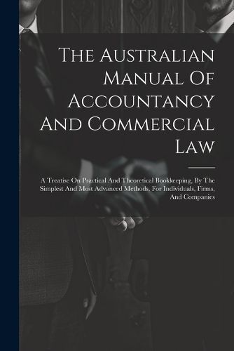 Australian Manual Of Accountancy And Commercial Law By Anonymous