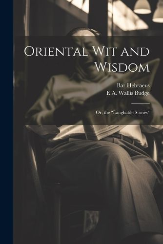 Oriental wit and Wisdom By Budge 9781021435750 (Paperback)